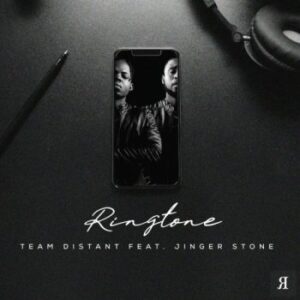 Team Distant – Ringtone ft. Jinger Stone