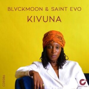BlvckMoon & Saint Evo – Kivuna (Original Mix)