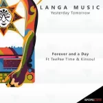 Langa Music – Forever and a Day Cee Elasaad Remix