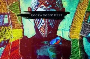 Rocka Fobic Deep – Mai Africa Original Mix