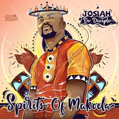 Josiah De Disciple & JazziDisciples – Jazz That Thing