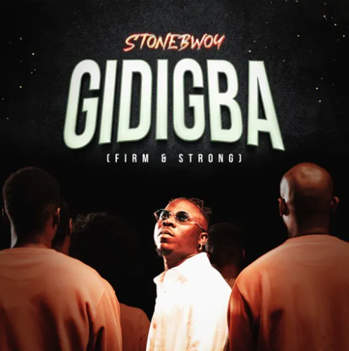 Stonebwoy  Gidigba Lyrics