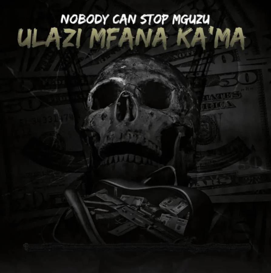ALBUM: ULazi – Nobody Can Stop Mguzu
