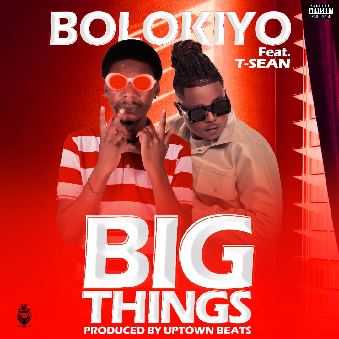 Bolokiyo Ft. T-Sean – Big Things