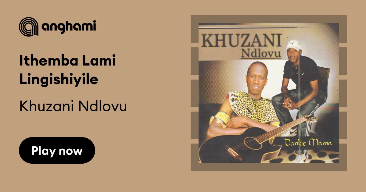 Khuzani Ndlovu – Ngiyeza
