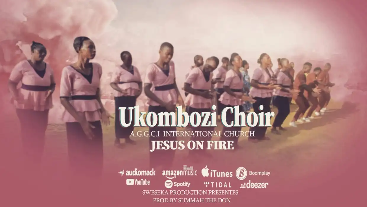 Ukombozi Choir – Jesus On Fire