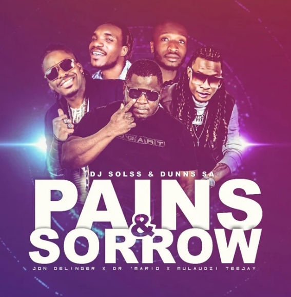 DJ Solss – Pain & Sorrow Ft. John Delinger, Dr Mario, Mulaudzi TeeJay