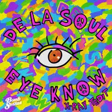 De La Soul – Eye Know