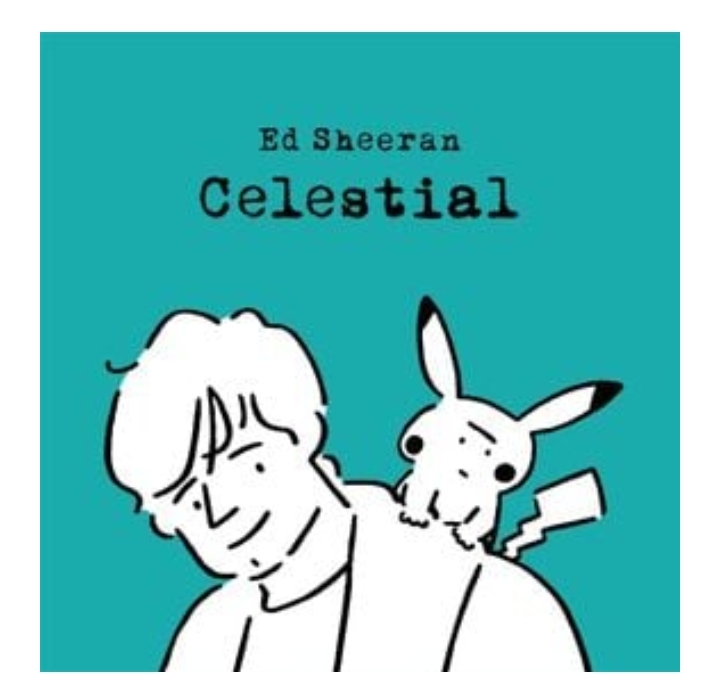 Ed Sheeran – Celestial & Pokémon