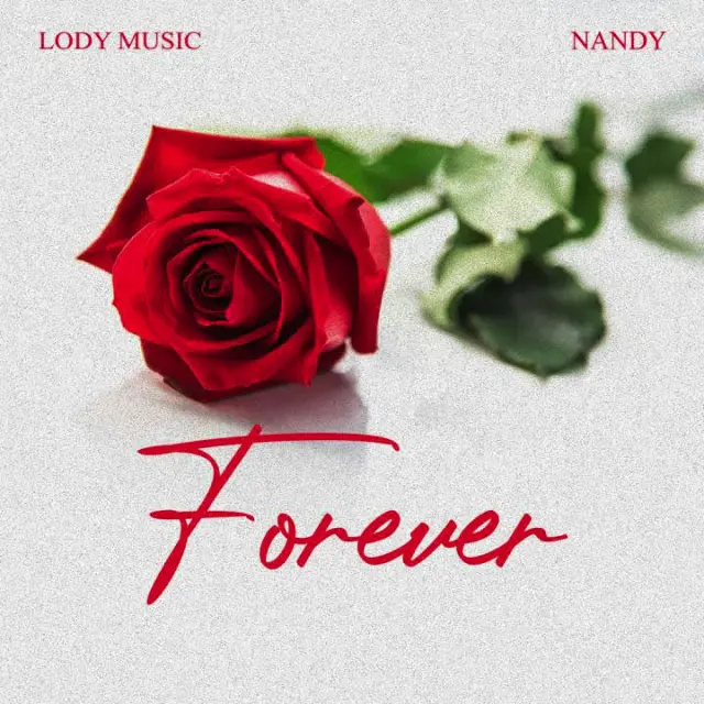 Lody Music Ft. Nandy – Forever